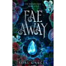 Fae Away