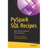 Pyspark SQL Recipes: With Hiveql, Dataframe and Graphframes