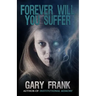 Forever Will You Suffer