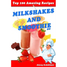 Top 100 Amazing Recipes Milkshakes and Smoothie BW