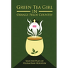 Green Tea Girl in Orange Pekoe Country