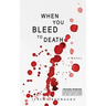 When You Bleed to Death