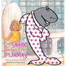 The Shark Who Needed My Pyjamas