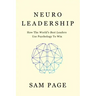 NeuroLeadership: How The World's Best Leaders Use Psychology To Win