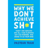 Why We Don't Achieve Sh*t