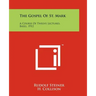 The Gospel of St. Mark: A Course of Twelve Lectures, Basel, 1912