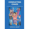 Conducting Chaos: A Guide to Teaching Improv to Kids and Teens