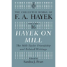 Hayek on Mill: The Mill-Taylor Friendship and Related Writings