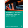 Becoming a Diversity Leader on Campus: Navigating Identity and Situational Pressures