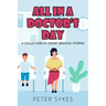 All in a Doctor's Day