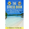 The Stress Book: Forty-Plus Ways to Manage Stress & Enjoy Your Life