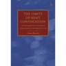 The Limits of Asset Confiscation: On the Legitimacy of Extended Appropriation of Criminal Proceeds