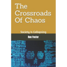 The Crossroads Of Chaos: Society Is Collapsing