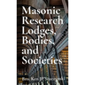 Masonic Research Lodges, Bodies, and Societies
