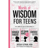 Words of Wisdom for Teens (The Complete Collection, Books 1-3): Books to Help Teen Girls Conquer Negative Thinking, Be Positive, and Live with Confide