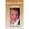Miracles Don't Happen: The Way You Think They Do