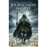 Journeyman in Gray: A Novel of the Weltheim