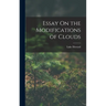 Essay On the Modifications of Clouds