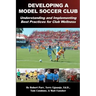 Developing a Model Soccer Club: Understanding and Implementing Best Practices for Club Wellness