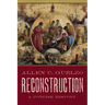Reconstruction: A Concise History