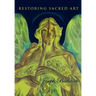 Restoring Sacred Art