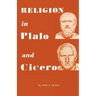 Religion in Plato and Cicero