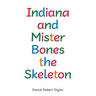 Indiana and Mister Bones the Skeleton