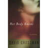 Her Body Knows: Two Novellas