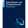 Cyber Security and It Infrastructure Protection