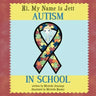 Hi, My Name is Jett: Autism in School