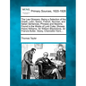 The Law Glossary: Being a Selection of the Greek, Latin, Saxon, French, Norman, and Italian Sentences, Phrases and Maxims, Found in the