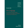Humboldt: 'on Language': On the Diversity of Human Language Construction and Its Influence on the Mental Development of the Human Species