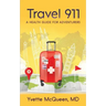 Travel 911: A Health Guide for Adventurers