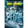 The Death Cure: Book Three of the Maze Runner Series