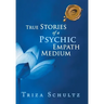 True Stories of a Psychic Empath Medium