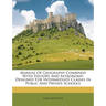 Manual of Geography Combined with History and Astronomy: Designed for Intermediate Classes in Public and Private Schools