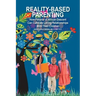 Reality-Based Parenting: How Parents of African Descent Can Cultivate Loving Relationships With Their Children