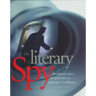 The Literary Spy: The Ultimate Source for Quotations on Espionage & Intelligence
