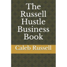 The Russell Hustle Business Book
