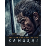 The Rise and Fall of the Samurai: The History of Japan seen Through the Eyes of its Most Famous Warriors