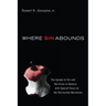 Where Sin Abounds: The Spread of Sin and the Curse in Genesis with Special Focus on the Patriarchal Narratives