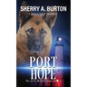 Port Hope: Join Jerry McNeal And His Ghostly K-9 Partner As They Put Their "Gifts" To Good Use.