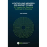 Controlling Mergers and Market Power: A Program for Reviving Antitrust in America