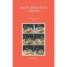 Enjoy Beer with Cheese: Beer&Cheese tasting guide