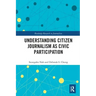Understanding Citizen Journalism as Civic Participation