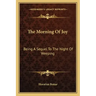 The Morning of Joy: Being a Sequel to the Night of Weeping