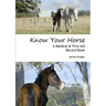 Know Your Horse - A Medical & First Aid Record Book