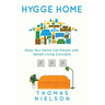 Hygge Home: Keep Your Home Life Simple with Danish Living concepts