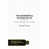The Wonderful Wizard of Oz by L. Frank Baum: A Story Grid Masterwork Analysis Guide