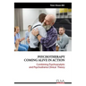 Psychotherapy Coming Alive in Action: Combining Psychoanalytic and Psychodrama Clinical Theory